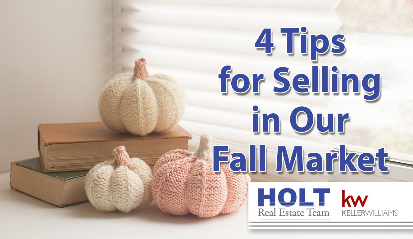 4 Tips for Preparing Your Home for Our Fall Market
