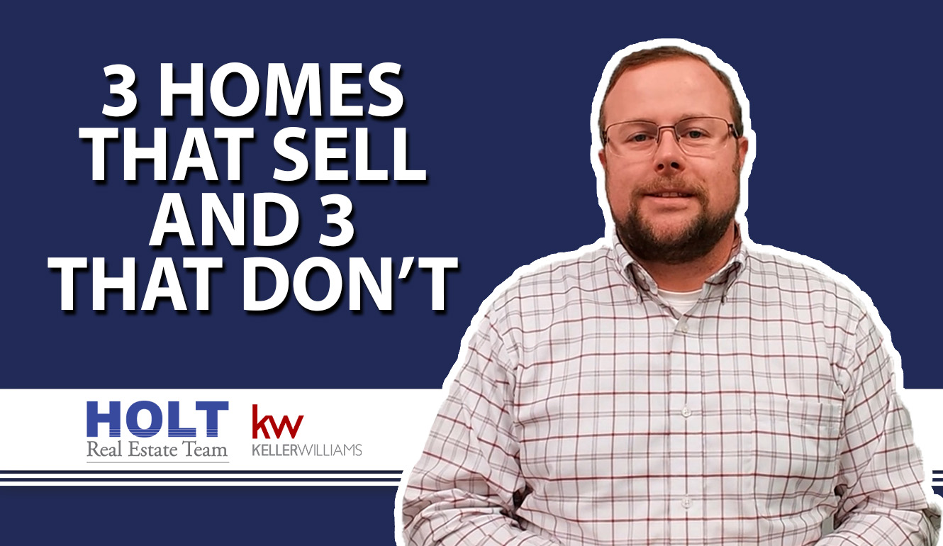 Why Some Homes Sell and Others Don’t 