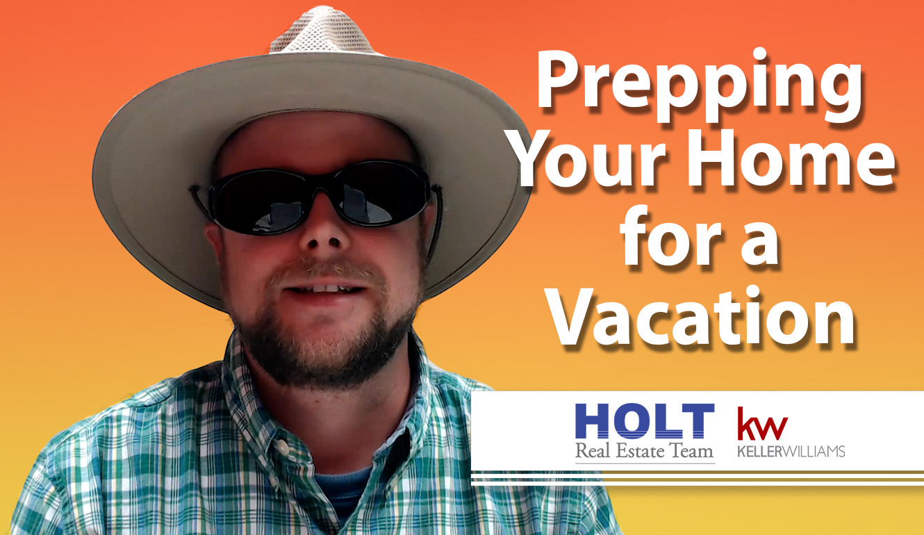 10 Tips for Prepping Your Home for a Vacation